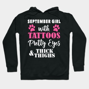 September girl with tattoos pretty eyes thick & thighs Hoodie